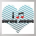 I Love Swing Music Print