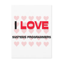 I LOVE SYSTEMS PROGRAMMERS postcards
