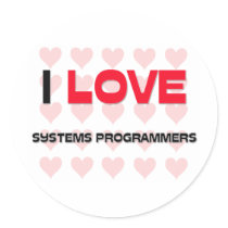 I LOVE SYSTEMS PROGRAMMERS stickers by professions I LOVE SYSTEMS PROGRAMMERS stickers