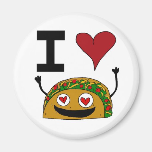 I Love Taco Magnet