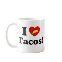 I Love Tacos mugs