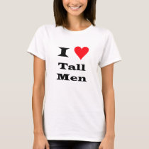 I Love Tall Men t-shirts