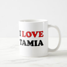 I Love Tamia Mug