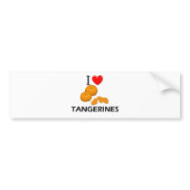 I Love Tangerines bumper stickers by foodshirts I Love Tangerines bumper stickers
