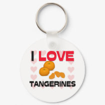 I Love Tangerines keychains by foodshirts I Love Tangerines keychains