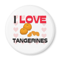 I Love Tangerines magnets by foodshirts I Love Tangerines magnets