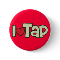 I Love Tap Pinback Button