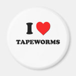 I love Tapeworms Refrigerator Magnet