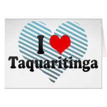 I Love Taquaritinga, Brazil Card