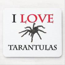 I Love Tarantulas Mouse Pad