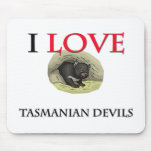 I Love Tasmanian Devils Mouse Mats