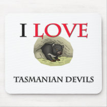 I Love Tasmanian Devils mousepads