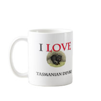 I Love Tasmanian Devils mugs by tshirtshirts I Love Tasmanian Devils mugs