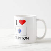 I Love Taunton Massachusetts Mugs