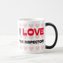 I LOVE TAX INSPECTORS COFFEE MUGS