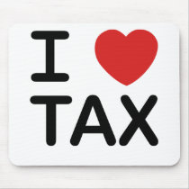 I Love Tax mousepads by jroota I Love Tax mousepads
