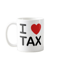 I Love Tax mugs by jroota I Love Tax mugs