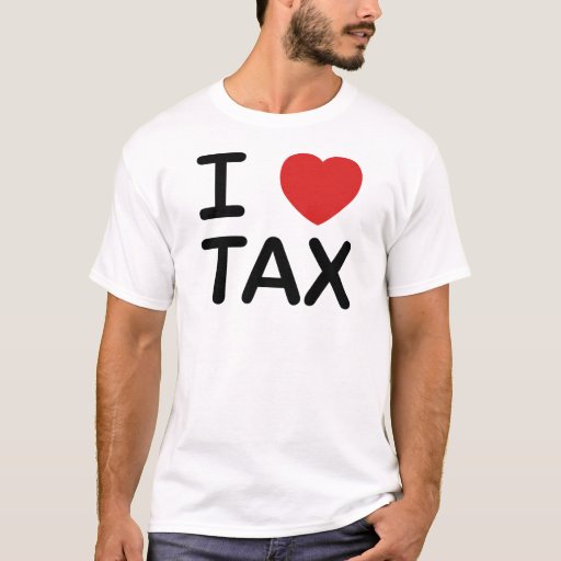 I Love Tax TShirt Zazzle