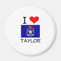 I Love Taylor Michigan Magnet
