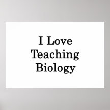 I Love Teaching Biology Poster