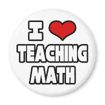 I Love Teaching Math magnets by mathteachershirts I Love Teaching Math magnets