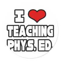 I Love Teaching PE stickers by gymteachershirts I Love Teaching PE stickers