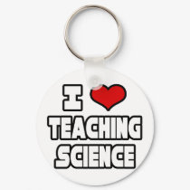 I Love Teaching Science keychains by scienceteachershirts I Love Teaching Science keychains