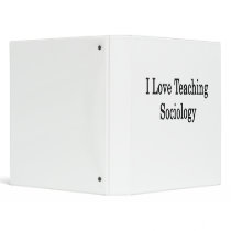 I Love Teaching Sociology Binder