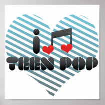 I Love Teen Pop Poster