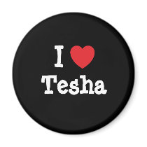 I love Tesha heart T-Shirt magnets by funnycustomtshirts I love Tesha heart T-Shirt magnets