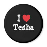 I love Tesha heart T-Shirt magnets