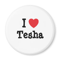 I love Tesha heart T-Shirt magnets by funnycustomtshirts I love Tesha heart T-Shirt magnets