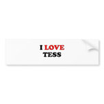 I Love Tess Bumper Sticker
