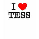 I Love Tess t-shirts