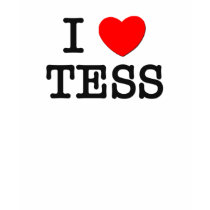 I Love Tess t-shirts