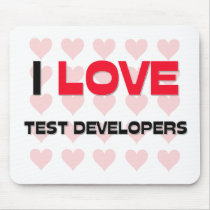 I LOVE TEST DEVELOPERS mousepads by professions I LOVE TEST DEVELOPERS mousepads