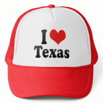 I Love  Texas Trucker Hats