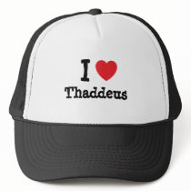 I love Thaddeus heart custom personalized Hats