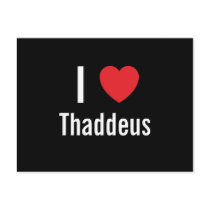 I love Thaddeus postcards