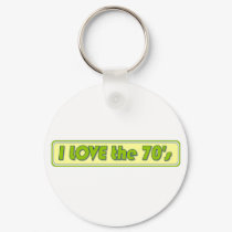 I Love The 70'S keychains
