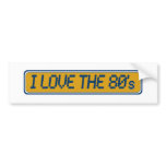 I Love The 80'S Bumper Stickers