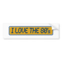 I Love The 80'S bumper stickers