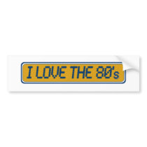 I Love The 80'S bumper stickers by worldsfair I Love The 80'S bumper stickers