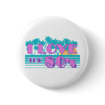 I Love The 80's Buttons