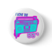 I LOVE THE 80s Button I LOVE THE 80s Button
