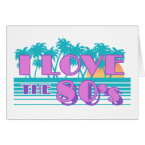 I Love The 80's Greeting Cards