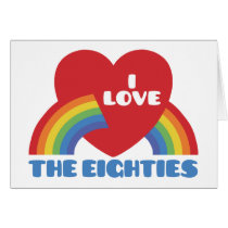 I Love The 80's Greeting Cards
