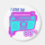 I LOVE THE 80s magnets