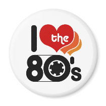 I Love the 80's Fridge Magnet