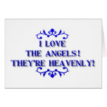 I love the Angels! They're Heavenly! Greeting Cards